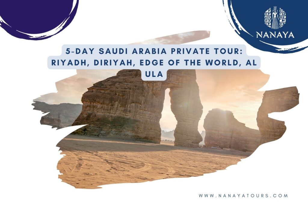 5-Day Saudi Arabia Private Tour: Riyadh, Diriyah, Edge of the World, Al Ula 5-Day Saudi Arabia Private tour
