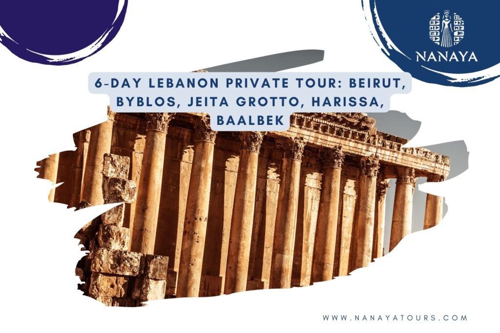 6-Day Lebanon Private Tour: Beirut, Byblos, Jeita Grotto, Harissa, Baalbek 6-Day Lebanon Private tour