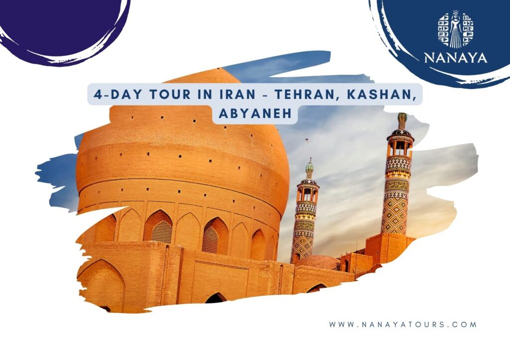 4-Day Tour in Iran - Tehran, Kashan, Abyaneh 8-Day iran Private